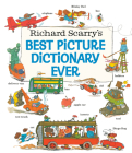 Richard Scarry's Best Picture Dictionary Ever By Richard Scarry, Richard Scarry (Illustrator) Cover Image