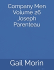 Company Men Volume 26 Joseph Parenteau By Gail Morin Cover Image