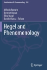 Hegel and Phenomenology (Contributions to Phenomenology #102) By Alfredo Ferrarin (Editor), Dermot Moran (Editor), Elisa Magrì (Editor) Cover Image