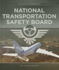 National Transportation Safety Board (Agents of Government) By Valerie Bodden Cover Image