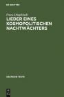 Lieder Eines Kosmopolitischen Nachtwächters (Deutsche Texte #49) By Franz Dingelstedt, Hans-Peter Bayerdörfer (Editor) Cover Image
