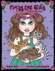 Crazy Cat Girls: Crazy Cat Girls Coloring Book by Deborah Muller. Over 35 pages of fun, cute and crazy cats and girls to color. Cover Image