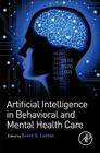 Artificial Intelligence in Behavioral and Mental Health Care Cover Image