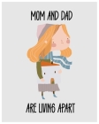 Mom and Dad Are Living Apart By Katie Norris Cover Image