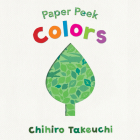 Paper Peek: Colors By Chihiro Takeuchi, Chihiro Takeuchi (Illustrator) Cover Image