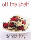 Off The Shelf: Cooking From the Pantry Cover Image