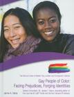 Gay People of Color: Facing Prejudices, Forging Identities (Gallup's Guide to Modern Gay) By Jaime A. Seba, James T. Sears (Consultant) Cover Image