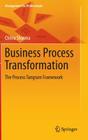 Business Process Transformation: The Process Tangram Framework (Management for Professionals) Cover Image
