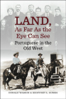 Land, As Far As the Eye Can See: Portuguese in the Old West (Portuguese in the Americas Series #2) By Donald Warrin, Geoffrey  L. Gomes, Eduardo Mayone Dias (Other primary creator) Cover Image