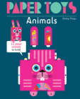 Paper Toys: Animals: 11 Paper Animals to Build By Bishop Parigo Cover Image