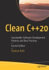 Clean C++20: Sustainable Software Development Patterns and Best Practices Cover Image