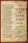 The Lives of Latin Texts: Papers Presented to Richard J. Tarrant (Loeb Classical Library) By Lauren Curtis (Editor), Irene Peirano Garrison (Editor) Cover Image
