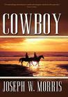 Cowboy By Joseph W. Morris Cover Image