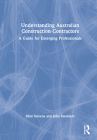 Understanding Australian Construction Contractors: A Guide for Emerging Professionals By Matt Stevens, John Smolders Cover Image