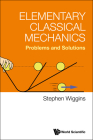 Elementary Classical Mechanics: Problems and Solutions By Stephen Wiggins Cover Image