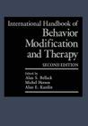 International Handbook of Behavior Modification and Therapy: Second Edition By Alan S. Bellack (Editor), Michel Hersen (Editor), Alan E. Kazdin (Editor) Cover Image