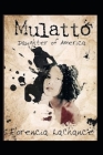 Mulatto: Daughter of America Cover Image