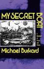 My Secret Boat: A Notebook of Prose and Poems By Michael Burkard Cover Image