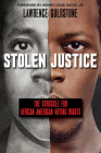 Stolen Justice: The Struggle for African American Voting Rights (Scholastic Focus) Cover Image
