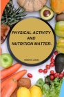 Physical activity and nutrition matter Cover Image