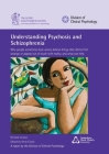 Understanding Psychosis and Schizophrenia: Why people sometimes hear voices, believe things that others find strange, or appear out of touch with real By Anne Cooke (Editor) Cover Image