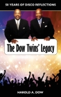 The Dow Twins' Legacy: 50 Years of Disco Reflections Cover Image