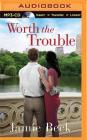 Worth the Trouble (St. James #2) By Jamie Beck, Kate Rudd (Read by) Cover Image