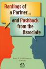 Rantings of a Partner...and Pushback from the Associate Cover Image