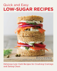 Quick and Easy Low Sugar Recipes: Delicious Low-Carb Recipes for Crushing Cravings and Eating Clean Cover Image