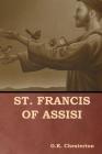 St. Francis of Assisi By G. K. Chesterton Cover Image