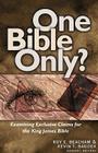 One Bible Only?: Examining the Claims for the King James Bible By Roy E. Beacham (Editor) Cover Image