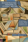 Reconstructing Response to Student Writing: A National Study from across the Curriculum By Dan Melzer Cover Image