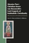 Messias Puer: Christian Knorr Von Rosenroth's Lost Exegesis of Kabbalistic Christianity: Editio Princeps Plena with Translation and Introduction (Aries Book #28) Cover Image