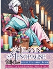 Melanin Menopause Self Care Adult Coloring Book: Finding Peace and Harmony Through Color Cover Image