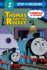 Thomas and the Rocket (Thomas & Friends: All Engines Go) (Step into Reading) By Nicole Johnson, Random House (Illustrator) Cover Image