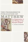 The Progressive Publication of Matthew By B. Ward Powers Cover Image