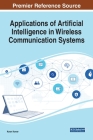 Applications of Artificial Intelligence in Wireless Communication Systems Cover Image