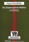 Das Xylophonspiel Der Maedchen: Zum Afrikanischen Erbe in Der Musik Madagaskars (Vergleichende Musikwissenschaft #2) By August Schmidhofer Cover Image