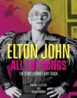 Elton John All the Songs: The Story Behind Every Track By Romuald Ollivier, Olivier Roubin Cover Image