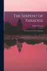 The Serpent of Paradise; the Story of an Indian Pilgrimage By Miguel 1917-2009 Serrano Cover Image