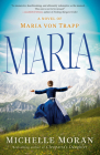 Maria: A Novel of Maria von Trapp Cover Image