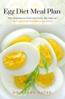 Egg Diet Meal Plan: The Beginners Fast and Easy Recipes to lose up to 32 Pounds in 14 Days Cover Image