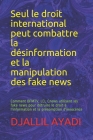 Seul le droit international peut combattre la désinformation et la manipulation des fake news: Comment BFMTV, LCI, Cnews utilisent les fake news pour Cover Image