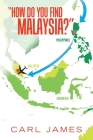 How Do You Find Malaysia? Cover Image