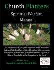 Church Planters Spiritual Warfare Manual: Equipping the Church Plant Teams for Internal and External Spiritual Warfare By Jackie L. Green D. Min Cover Image