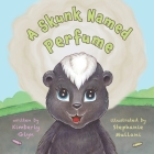 A Skunk Named Perfume (Sunnyside #1) Cover Image