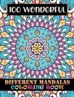 100 Wonderful Different Mandalas Coloring Book: 100 Greatest Mandalas Coloring Book ... Adult Coloring Book 100 Mandalas Coloring Book For Relaxation, By Doreen Meyer Cover Image