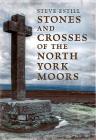 Stones and Crosses of the North York Moors Cover Image