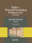 Taylor V. Pinnacle Packaging Products, Inc.: Deposition Materials, Faculty Cover Image