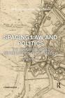 Spacing Law and Politics: The Constitution and Representation of the Juridical Cover Image